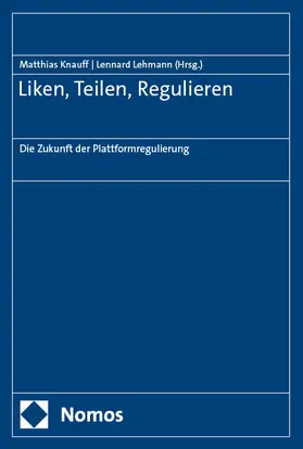 Knauff / Lehmann |  Liken, Teilen, Regulieren | eBook | Sack Fachmedien