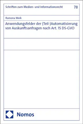 Weik |  Anwendungsfelder der (Teil-)Automatisierung von Auskunftsanfragen nach Art. 15 DS-GVO | eBook | Sack Fachmedien