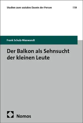 Schulz-Nieswandt |  Der Balkon als Sehnsucht der kleinen Leute | eBook | Sack Fachmedien