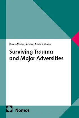 Adam / Shalev |  Surviving Trauma and Major Adversities | eBook | Sack Fachmedien