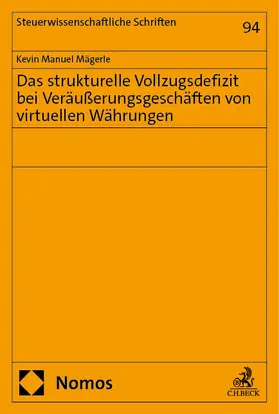Mägerle |  Das strukturelle Vollzugsdefizit bei Veräußerungsgeschäften von virtuellen Währungen | eBook | Sack Fachmedien