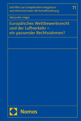 Heger |  Europäisches Wettbewerbsrecht und der Luftverkehr – ein passender Rechtsrahmen? | eBook | Sack Fachmedien