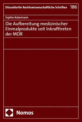 Ackermann | Die Aufbereitung medizinischer Einmalprodukte seit Inkrafttreten der MDR | E-Book | www.sack.de