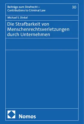 Dinkel |  Die Strafbarkeit von Menschenrechtsverletzungen durch Unternehmen | eBook | Sack Fachmedien
