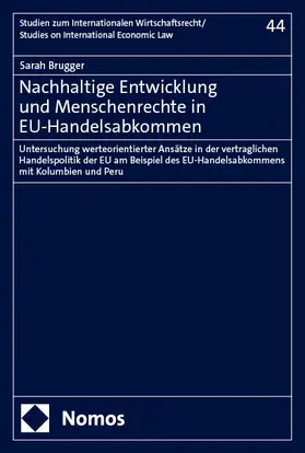 Brugger |  Nachhaltige Entwicklung und Menschenrechte in EU-Handelsabkommen | eBook | Sack Fachmedien