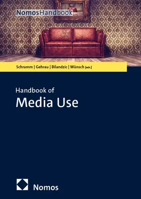 Schramm / Gehrau / Bilandzic |  Handbook of Media Use | eBook | Sack Fachmedien