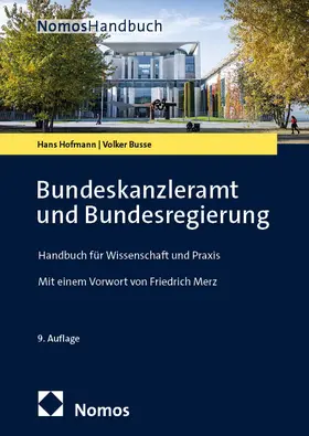 Hofmann / Busse |  Bundeskanzleramt und Bundesregierung | eBook | Sack Fachmedien