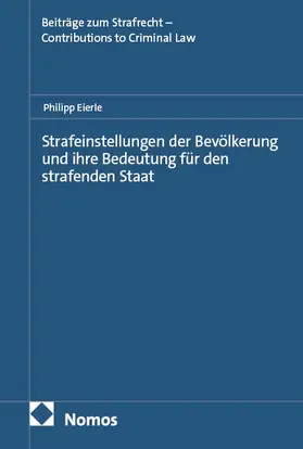 Eierle |  Strafeinstellungen der Bevölkerung und ihre Bedeutung für den strafenden Staat | eBook | Sack Fachmedien