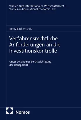 Backenstraß |  Verfahrensrechtliche Anforderungen an die Investitionskontrolle | eBook | Sack Fachmedien