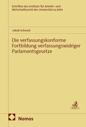 Schneck |  Die verfassungskonforme Fortbildung verfassungswidriger Parlamentsgesetze | eBook | Sack Fachmedien