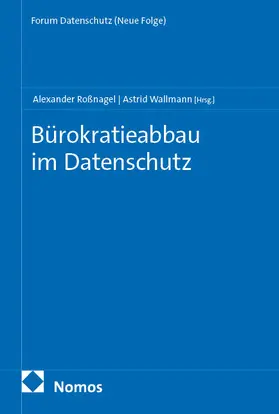 Roßnagel / Wallmann |  Bürokratieabbau im Datenschutz | eBook | Sack Fachmedien