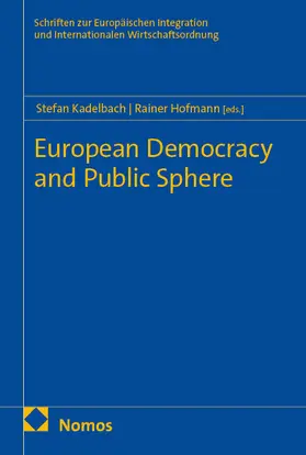 Kadelbach / Hofmann |  European Democracy and Public Sphere | eBook | Sack Fachmedien
