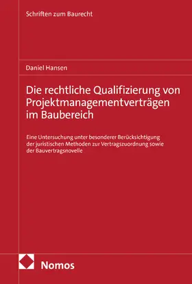 Hansen |  Die rechtliche Qualifizierung von Projektmanagementverträgen im Baubereich | eBook | Sack Fachmedien