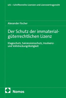 Fischer |  Der Schutz der immaterialgüterrechtlichen Lizenz | eBook | Sack Fachmedien