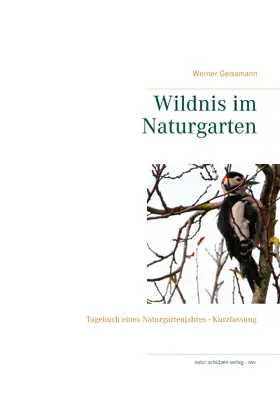 Geissmann |  Wildnis im Naturgarten | eBook | Sack Fachmedien
