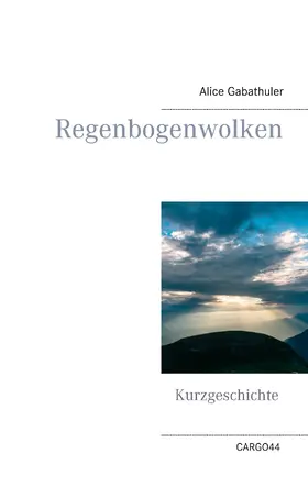 Gabathuler |  Regenbogenwolken | eBook | Sack Fachmedien