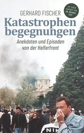 Fischer |  Katastrophenbegegnungen | Buch |  Sack Fachmedien