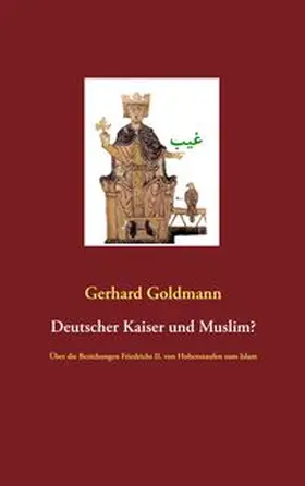 Goldmann |  Deutscher Kaiser und Muslim? | Buch |  Sack Fachmedien