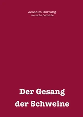 Durrang |  Gesang der Schweine | Buch |  Sack Fachmedien