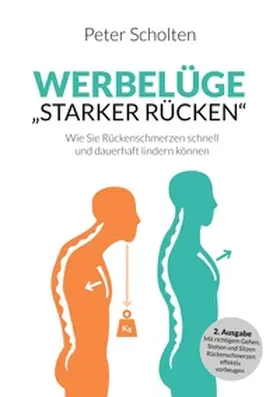 Scholten |  Werbelüge "Starker Rücken" | Buch |  Sack Fachmedien