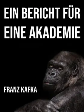 Kafka |  Ein Bericht für eine Akademie | eBook | Sack Fachmedien