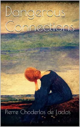 De Laclos |  Dangerous Connections | eBook | Sack Fachmedien