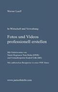 Lauff |  Fotos und Videos professionell erstellen | Buch |  Sack Fachmedien