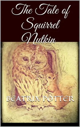 Potter |  The Tale of Squirrel Nutkin | eBook | Sack Fachmedien
