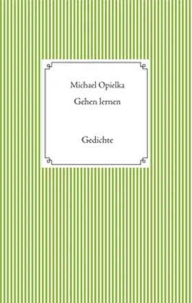 Opielka |  Gehen lernen | Buch |  Sack Fachmedien