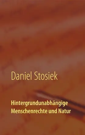 Stosiek |  Hintergrundunabhängige Menschenrechte und Natur | eBook | Sack Fachmedien