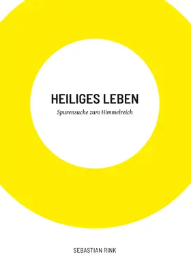 Rink |  Heiliges Leben | eBook | Sack Fachmedien