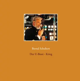 Schubert |  Der U-Boot - Krieg | eBook | Sack Fachmedien