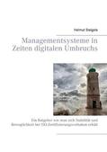 Steigele |  Managementsysteme in Zeiten digitalen Umbruchs | eBook | Sack Fachmedien