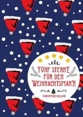 Keller | Fünf Sterne für den Weihnachtsmann | Buch | 978-3-7494-1825-1 | sack.de