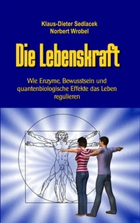 Sedlacek / Wrobel |  Die Lebenskraft | Buch |  Sack Fachmedien