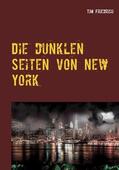 Friedrich |  Die dunklen Seiten von New York | eBook | Sack Fachmedien