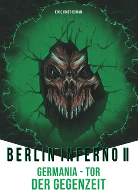 Voigt |  Berlin Inferno II - Germania Tor der Gegenzeit | eBook | Sack Fachmedien