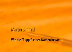 Schmid |  Wie die "Puppe" einen Namen bekam | eBook | Sack Fachmedien