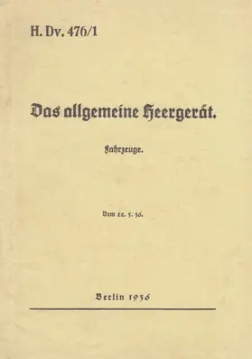 Heise |  H.Dv. 476/1 Das allgemeine Heergerät - Fahrzeuge - Vom 22.5.1936 | eBook | Sack Fachmedien
