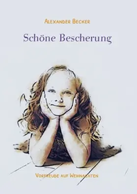 Becker |  Schöne Bescherung | Buch |  Sack Fachmedien