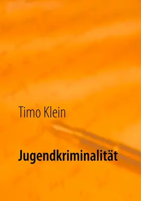 Klein |  Jugendkriminalität | eBook | Sack Fachmedien