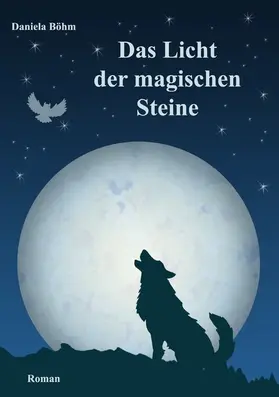 Böhm |  Das Licht der magischen Steine | eBook | Sack Fachmedien