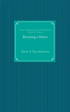 Edelmann / Og-Min / St. Germain |  Becoming a Master | eBook | Sack Fachmedien