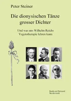 Steiner |  Die dionysischen Tänze grosser Dichter | eBook | Sack Fachmedien