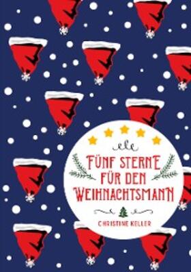 Keller | Fünf Sterne für den Weihnachtsmann | E-Book | sack.de