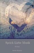 Hohmann |  Sprich Liebe Musik | Buch |  Sack Fachmedien