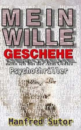 Sutor |  Mein Wille geschehe | Buch |  Sack Fachmedien