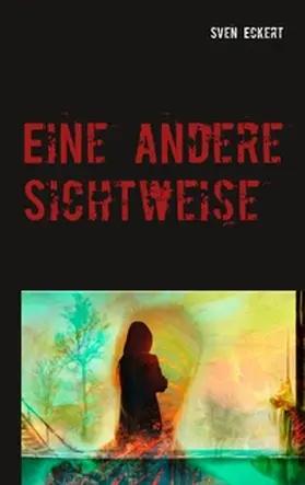 Eckert |  Eine andere Sichtweise | Buch |  Sack Fachmedien