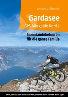 Albrecht |  Gardasee GPS Bikeguide Nord 2 | Buch |  Sack Fachmedien