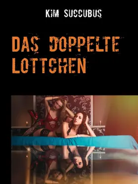 Succubus |  Das doppelte Lottchen | eBook | Sack Fachmedien